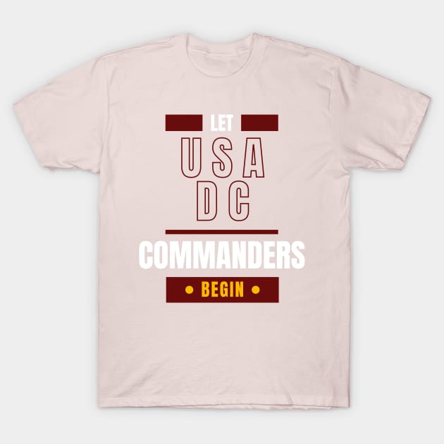 LET WASHINGTON DC COMMANDERS BEGIN T-Shirt by Lolane